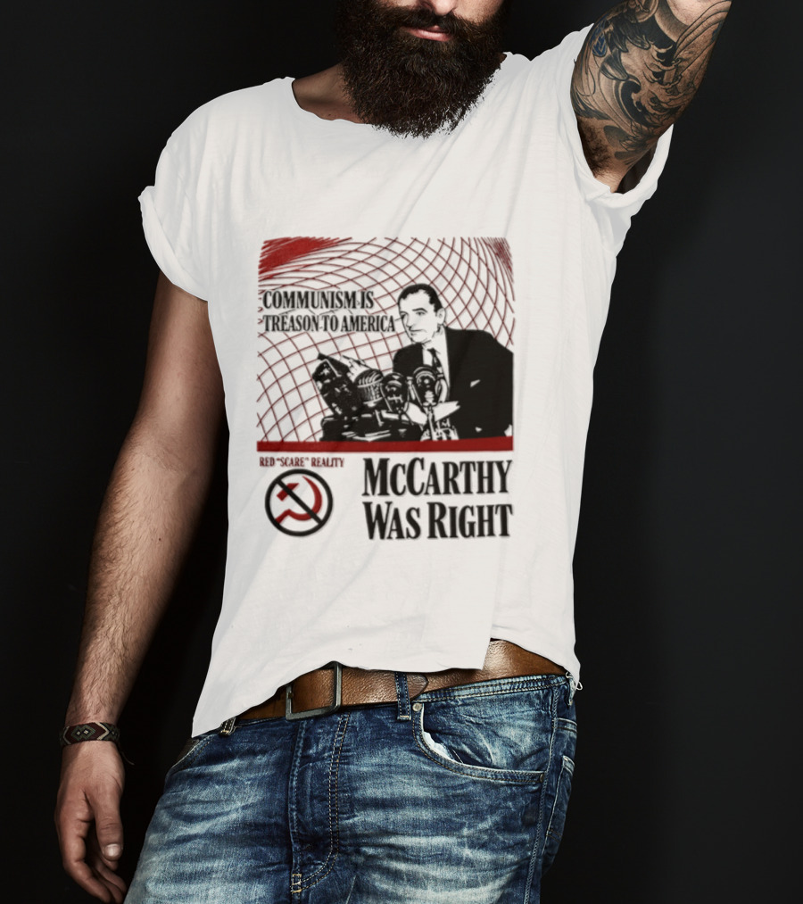 Communism Is Treason To America McCarthy Was Right Communism Is Not Your Friend T-Shirt
