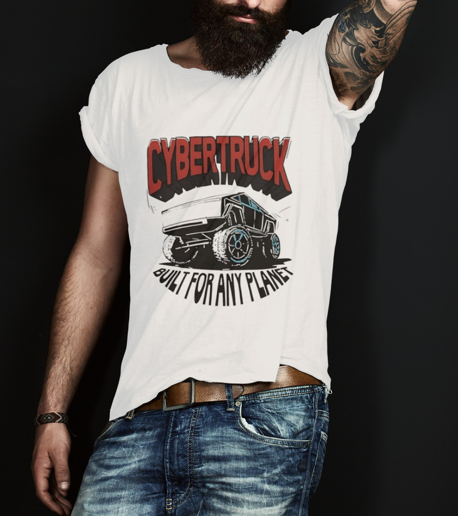 Cybertruck Built For Any Planet Electric Vehicle Adventure T-Shirt