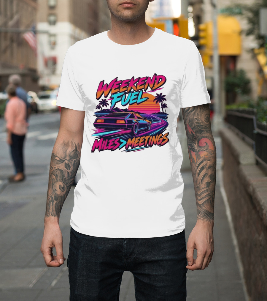 Weekend Fuel Synthwave Sports Car Miles Over Meetings Retro Aesthetic T-Shirt