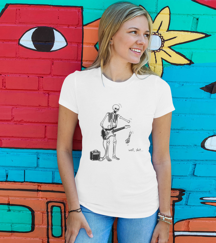 Well Shit Skeleton Guitar Arm Falling Off Cartoon T-Shirt