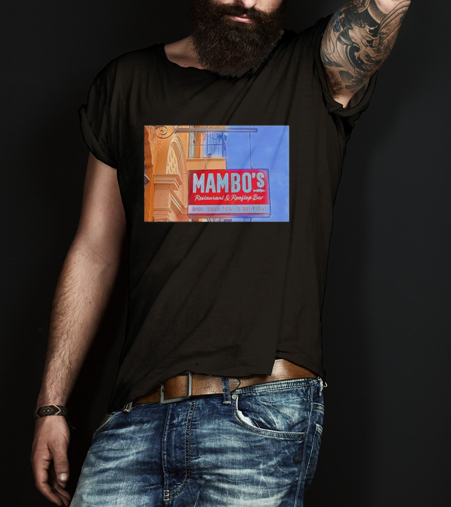 Mambo's Restaurant And Rooftop Bar Gumbo Seafood Steaks Oysters Po Boys T-Shirt