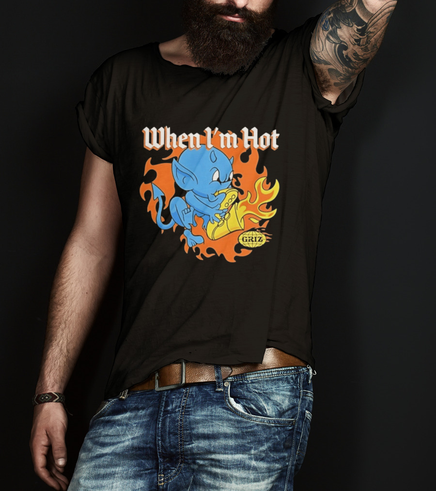 When I'm Hot Griz Saxophone Devil EDM Dubstep T-Shirt