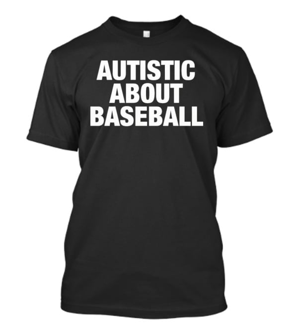 Autistic About Baseball Autism Awareness Promotion T-Shirt