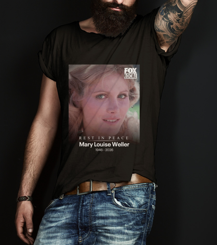 Rest In Peace Mary Louise Weller 1946 2026 Fox Local T-Shirt