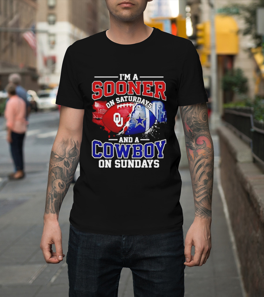 I'm A Sooner On Saturdays And A Cowboy On Sundays Football Fan T-Shirt