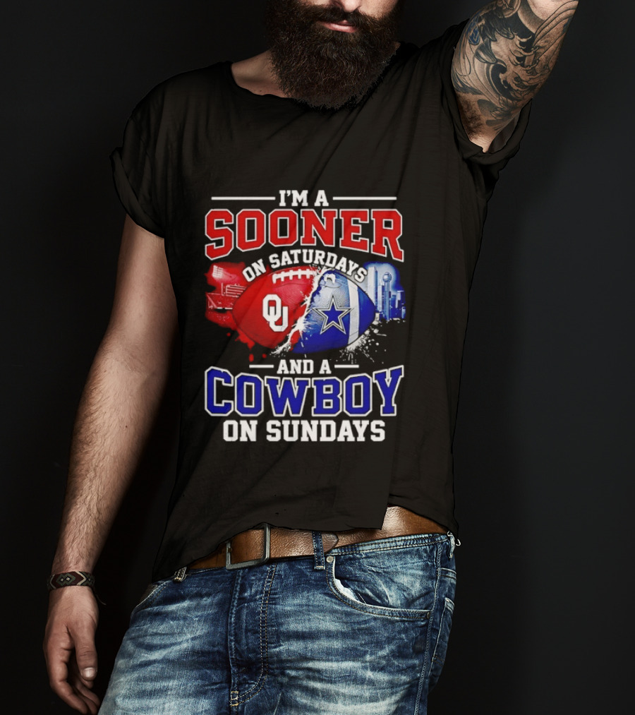 I'm A Sooner On Saturdays And A Cowboy On Sundays Football Fan T-Shirt