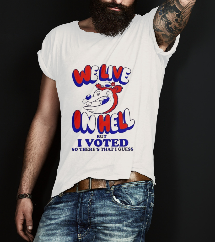 We Live In Hell Cartoon Character Voting T-Shirt