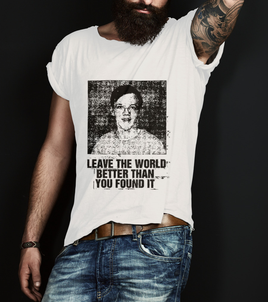 Thomas Crooks Leave The World Better Than You Found It T-Shirt