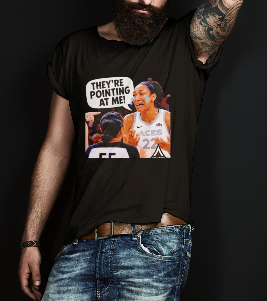 Las Vegas Aces No 22 They're Pointing At Me Meme T-Shirt