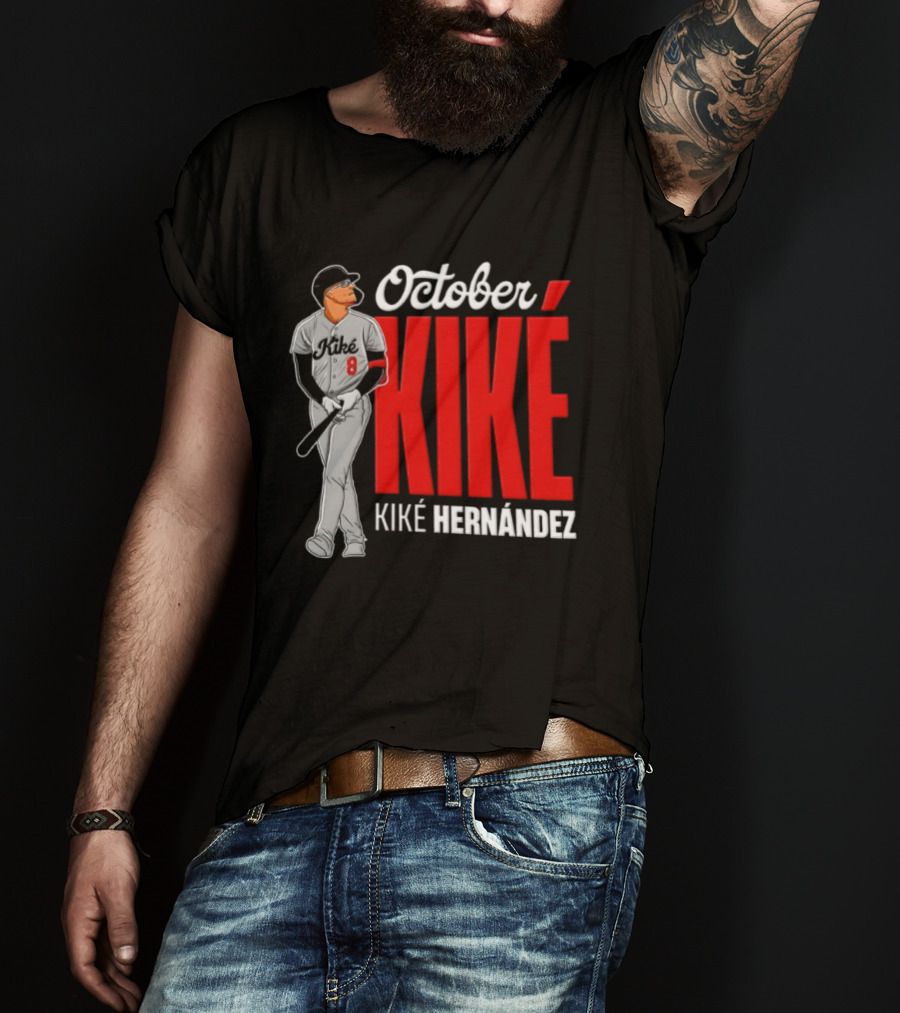 October Kike Kiké Hernández MLB 8 Baseball Player Bat T-Shirt