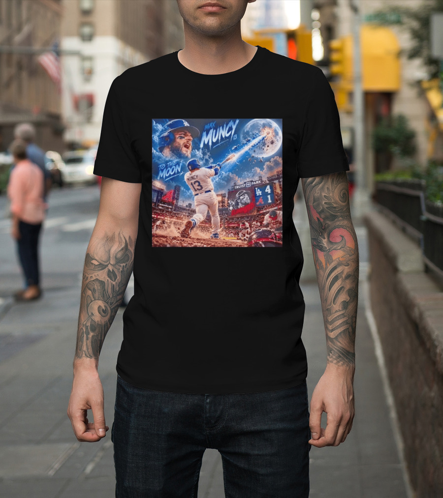 Max Muncy Home Run Los Angeles Dodgers To The Moon Truist Park T-Shirt