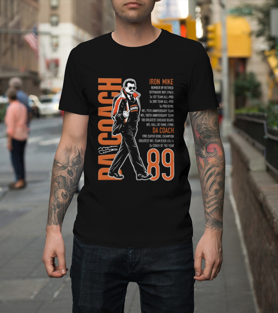 Mike Ditka Da Coach Iron Mike 1985 Super Bowl Champion Greatest NFL Team 89 T-Shirt