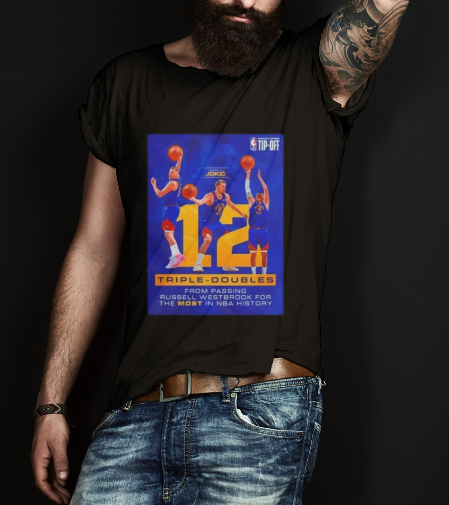 Nikola Jokić 12 Triple Doubles NBA Record Passing Russell Westbrook Most In History T-Shirt