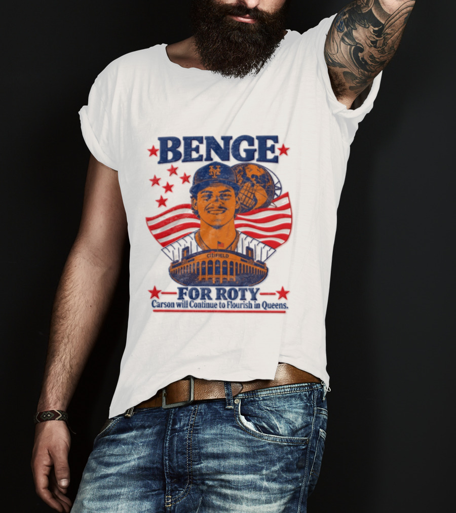 Benge Citi Field Stars Stripes Carson Will Continue To Flourish In Queens T-Shirt