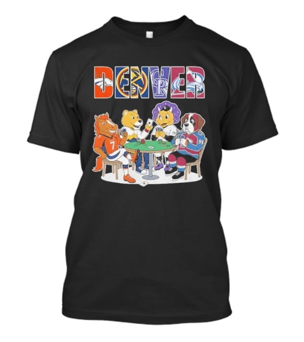 Denver Broncos Rockies Nuggets Avalanche Mascots Poker Game T-Shirt