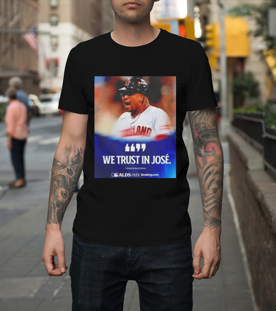 José Ramírez Cleveland Guardians We Trust In José Travis Bazzana ALDS 2026 T-Shirt