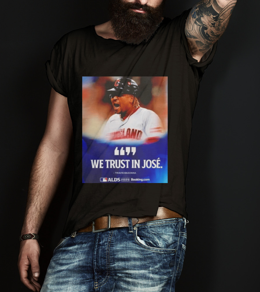 José Ramírez Cleveland Guardians We Trust In José Travis Bazzana ALDS 2026 T-Shirt