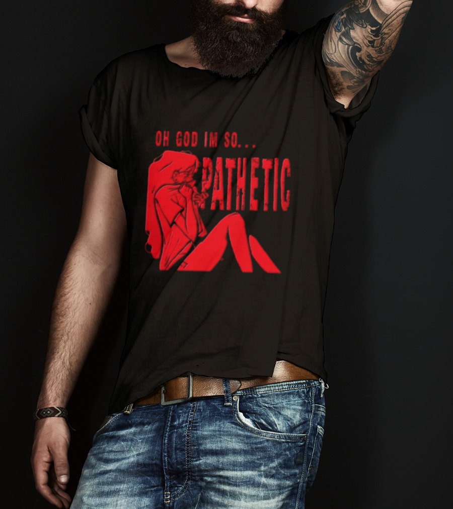 OH GOD IM SO Pathetic Girl Covering Face Sitting Red T-Shirt