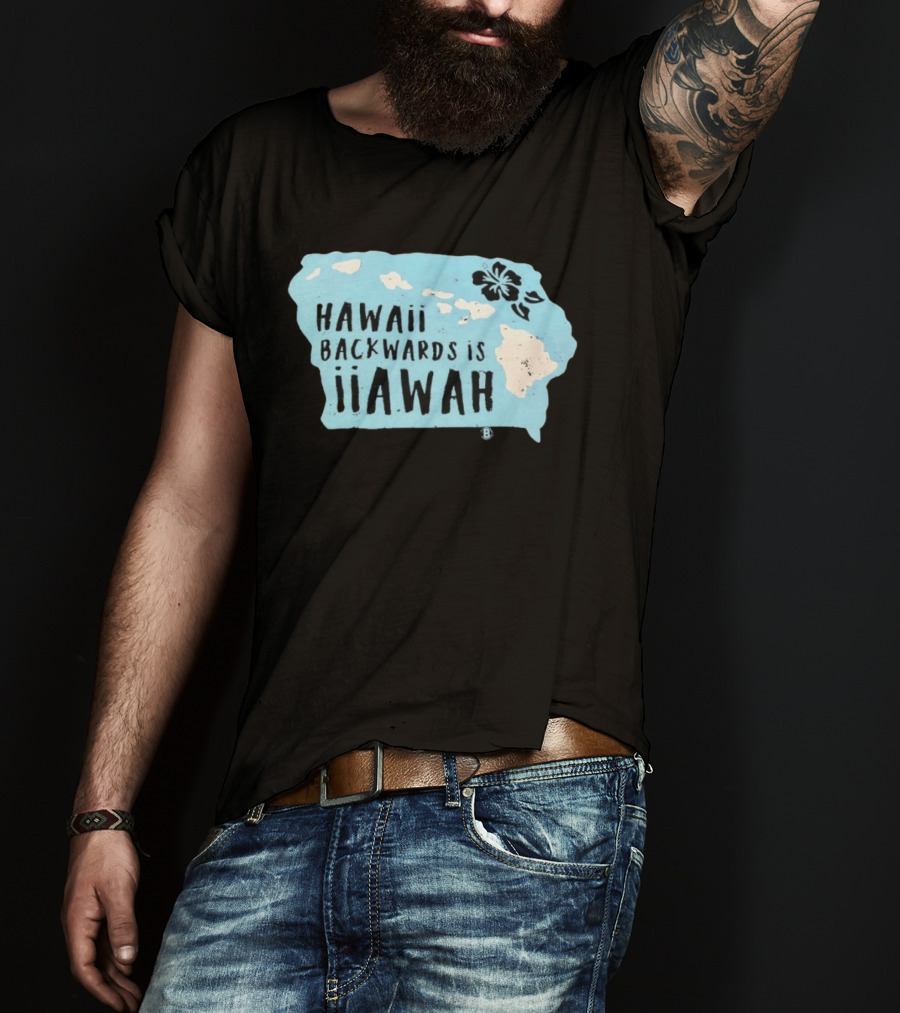 Hawaii Backwards Is IiAWAH Wordplay With Island Map And Hibiscus Flower T-Shirt