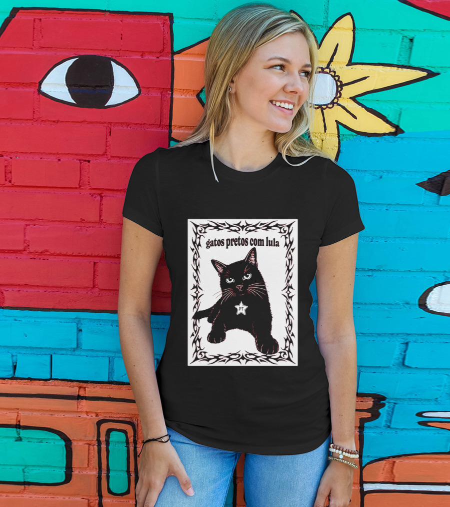 Gatos Pretos Com Lula PT Black Cat Brazil Politics T-Shirt