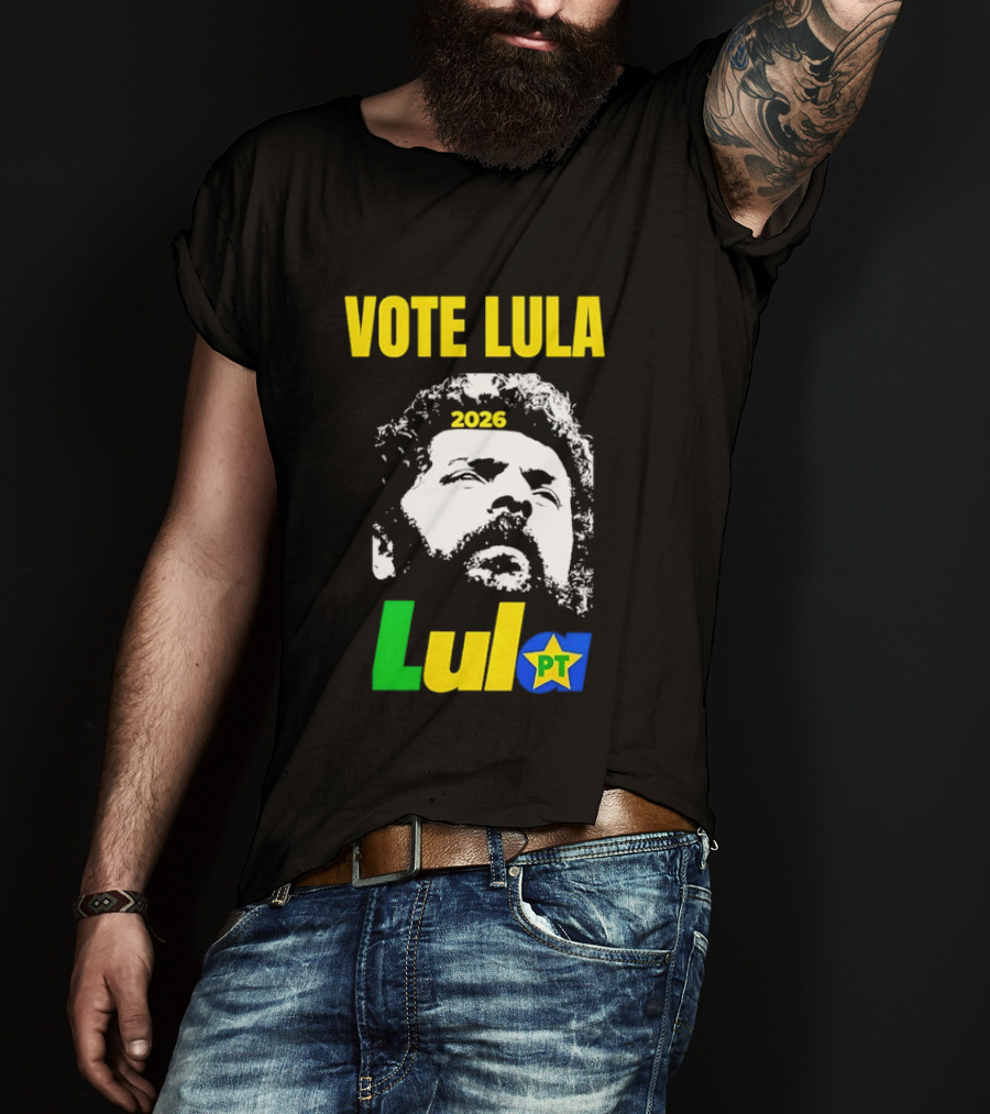 Vote Lula 2026 PT Brazil Politics Election Campaign T-Shirt