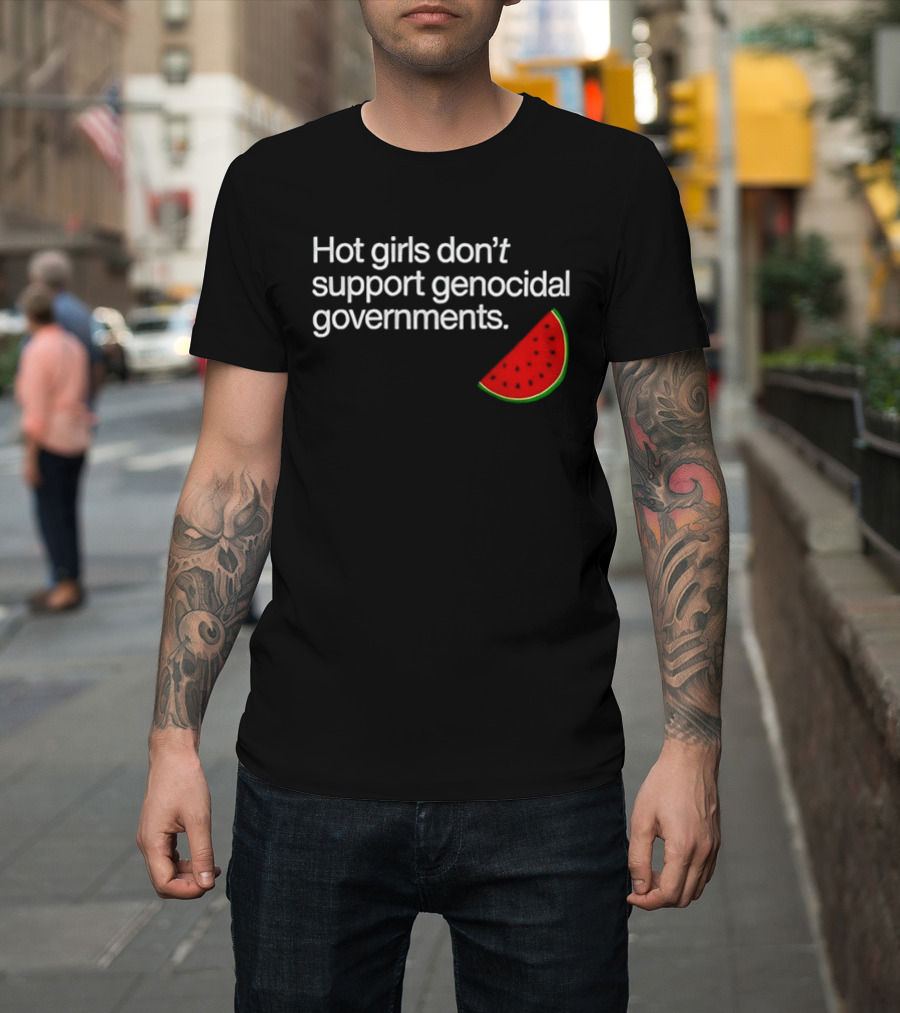 Hot Girls Don't Support Genocidal Governments Watermelon Slice T-Shirt