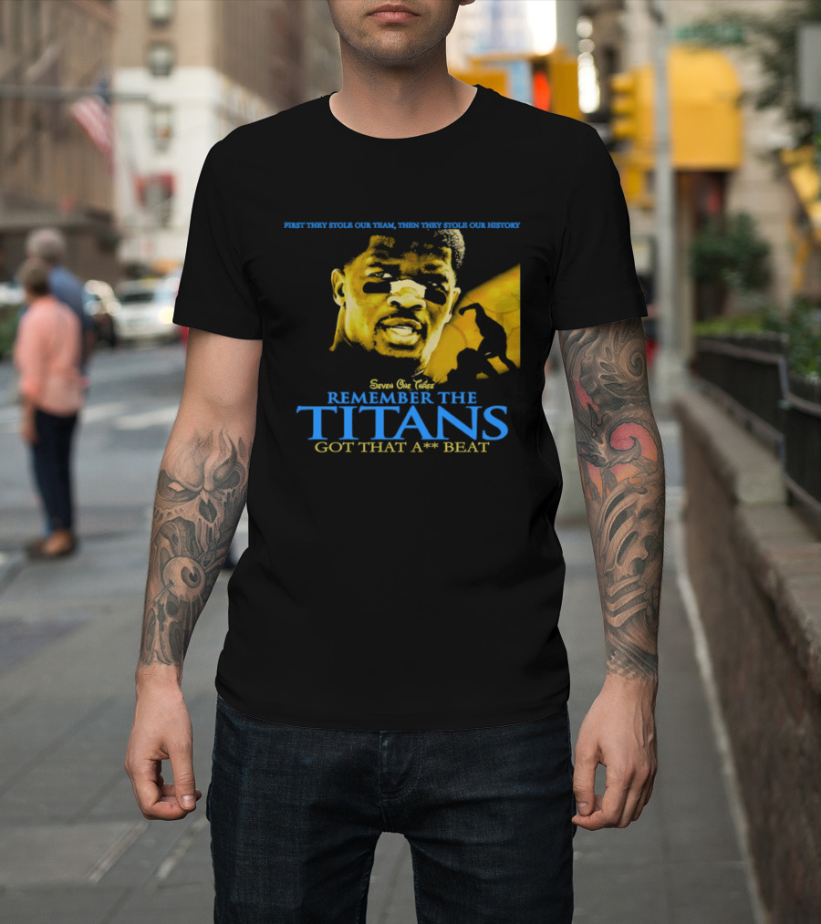 Remember The Titans Got That Beat First They Stole Our Team Then They Stole Our History T-Shirt