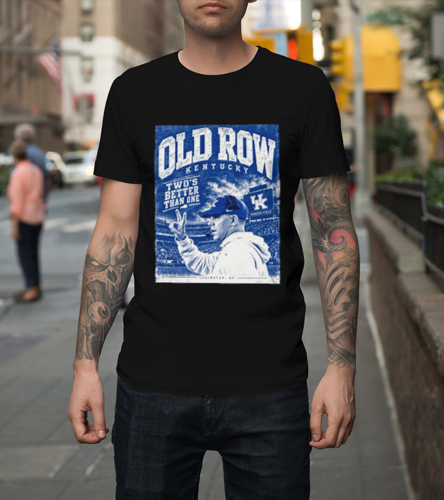 Old Row Kentucky Kroger Field Will Stein Two's Better Than One T-Shirt