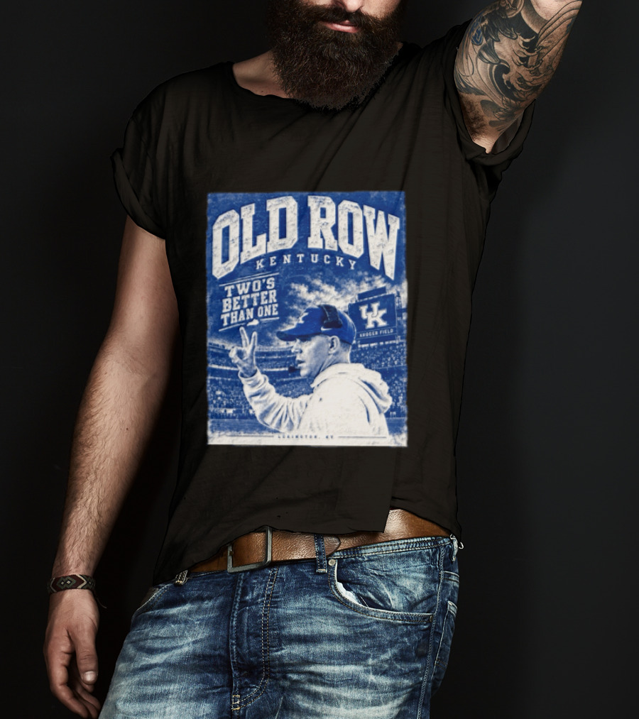 Old Row Kentucky Kroger Field Will Stein Two's Better Than One T-Shirt
