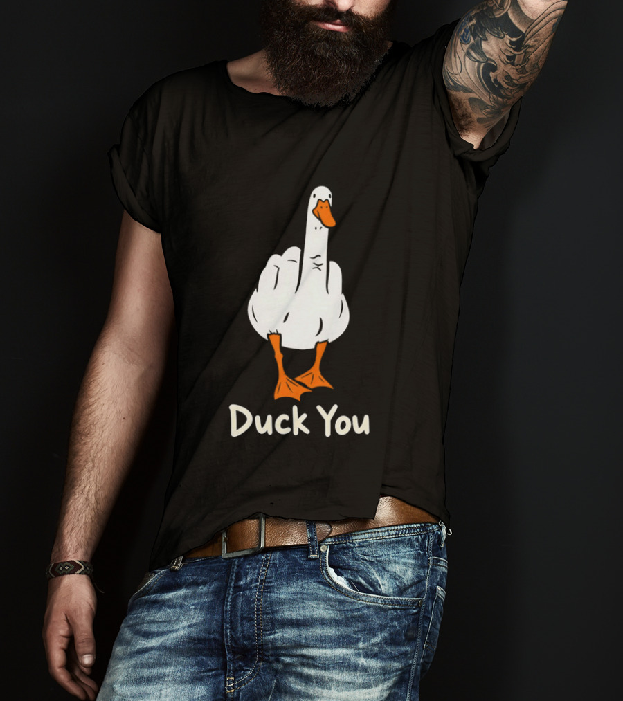 Duck You Middle Finger Goose Sarcastic Bird Humorous T-Shirt