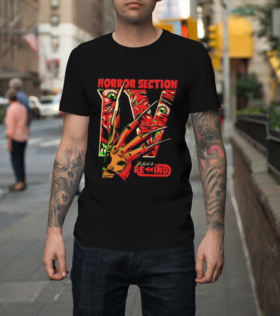 Horror Section IV Be Kind Rewind Freddy Krueger Claw Eyes T-Shirt