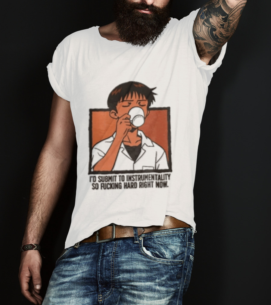 I'd Submit To Instrumentality So Hard Right Now Shinji Character Drinking Coffee T-Shirt