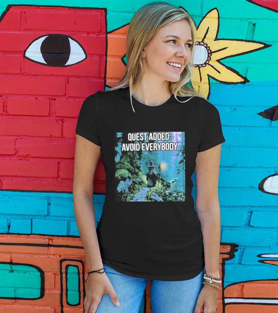 Quest Added Avoid Everybody Wizard Adventure Forest T-Shirt