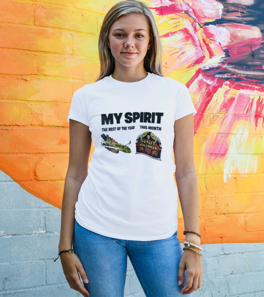 Spirit Airlines Halloween My Spirit The Rest Of The Year This Month T-Shirt