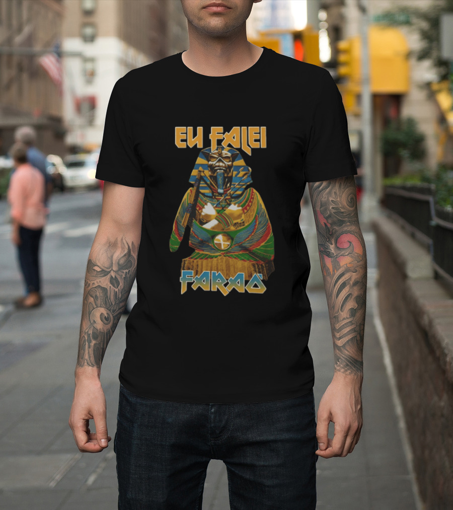 Eu Falei Faraó Pharaoh Egyptian Egypt T-Shirt