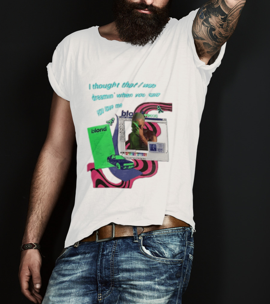 Frank Ocean Blond I Thought That I Was Dreamin Graphic With Green Flyer And Car T-Shirt