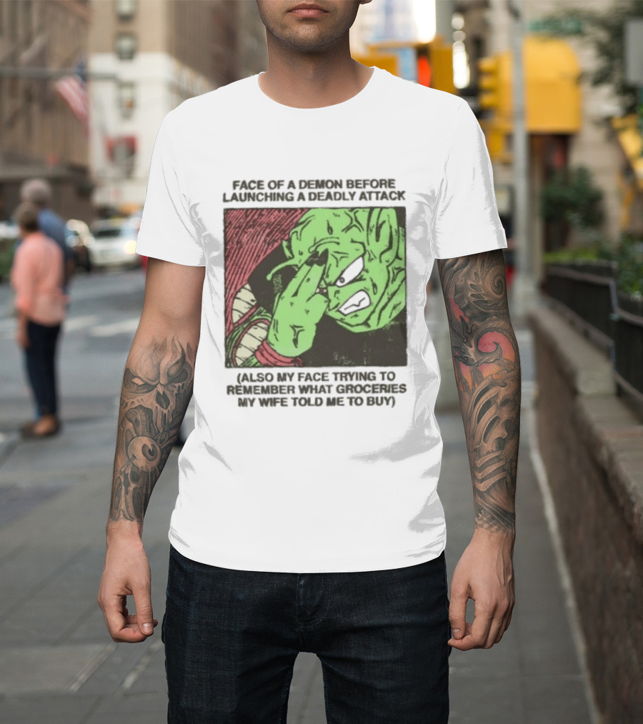 Piccolo Face Of A Demon Before Launching A Deadly Attack Meme Also My Face Trying To Understand Instructions My Wife Told Me To Buy T-Shirt