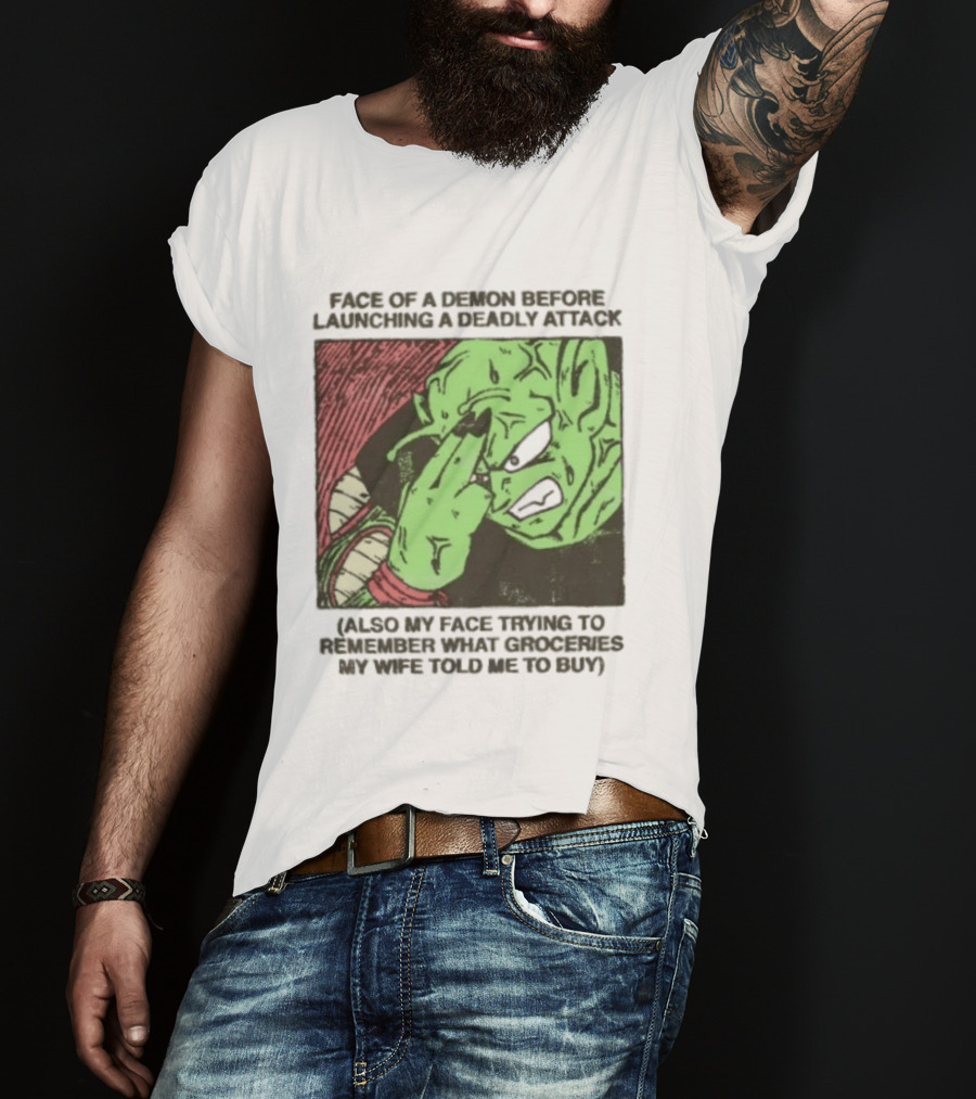 Piccolo Face Of A Demon Before Launching A Deadly Attack Meme Also My Face Trying To Understand Instructions My Wife Told Me To Buy T-Shirt