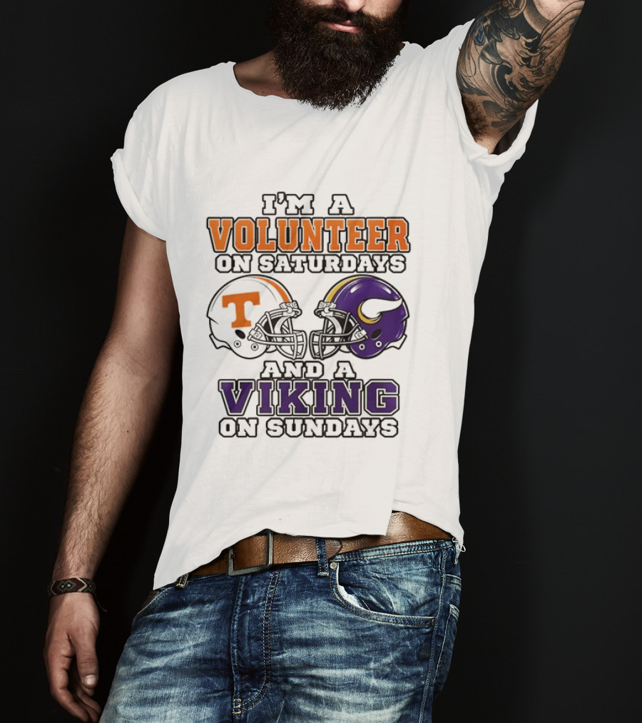I'm A Volunteer On Saturdays And A Viking On Sundays Two Helmets T-Shirt