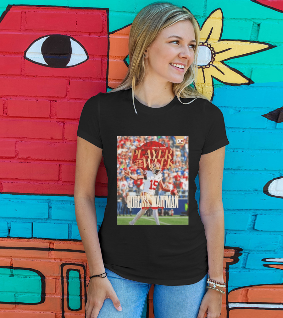 Corliss Waitman San Francisco 49ers Special Teams Player Of The Week Recognition T-Shirt