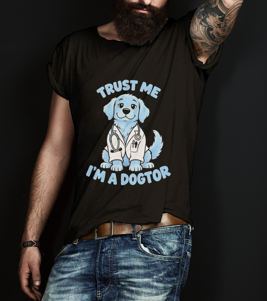 Trust Me I'm A Dogtor Puppy Doctor With Stethoscope T-Shirt