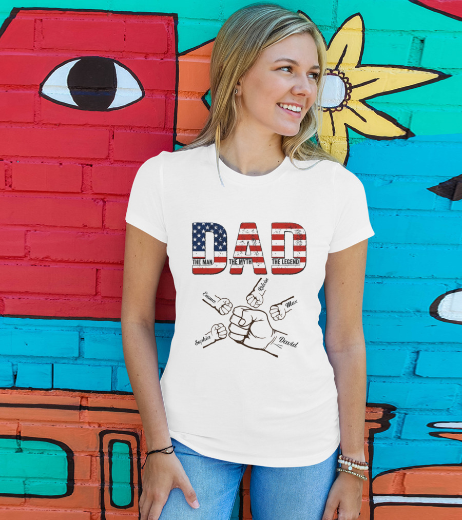Dad The Man The Myth The Legend Fist Bump With Emma Sophia Kevin Max David T-Shirt