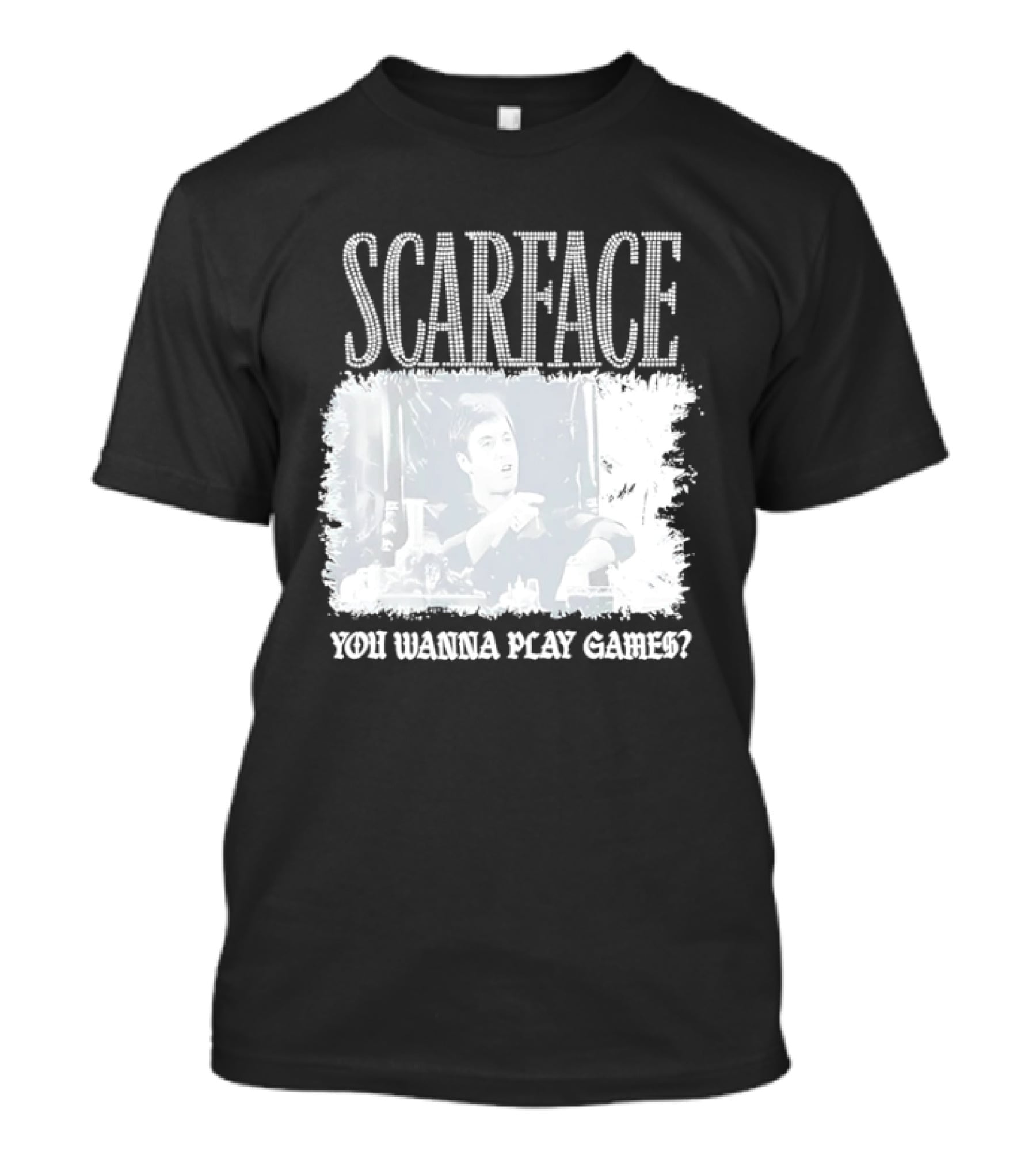 Scarface Tony Montana You Wanna Play Games Iconic Movie Scene T-Shirt