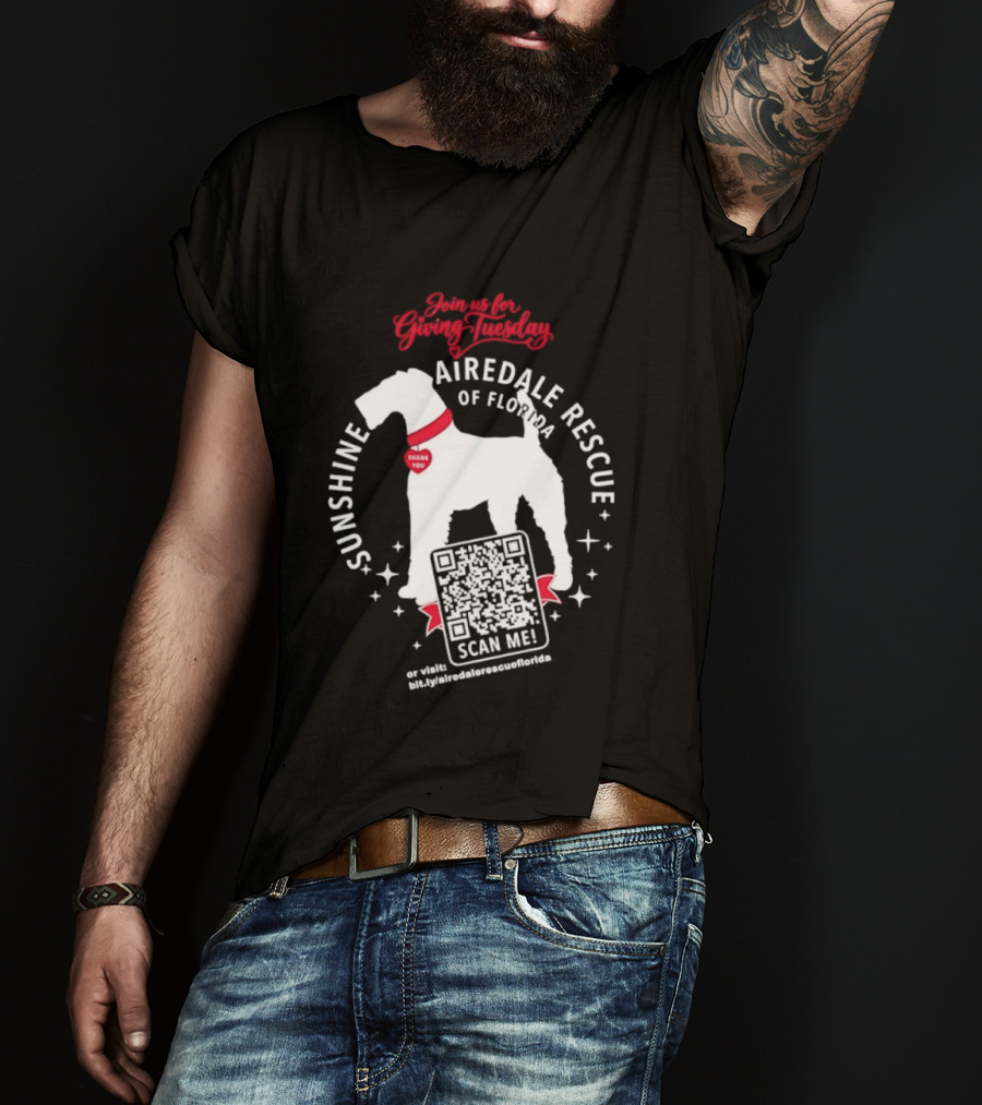 Sunshine Airedale Rescue Of Florida Giving Tuesday Support Thank You Scan Me T-Shirt