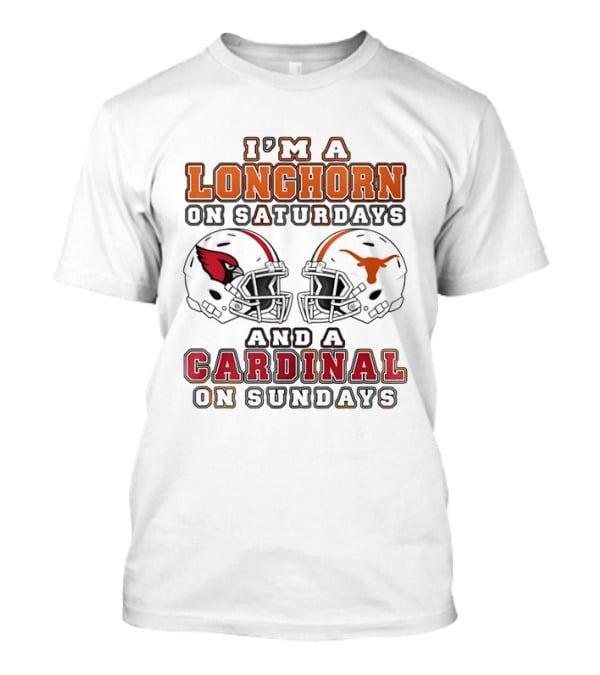 I'm A Longhorn On Saturdays And A Cardinal On Sundays Two Helmet 2026 T-Shirt
