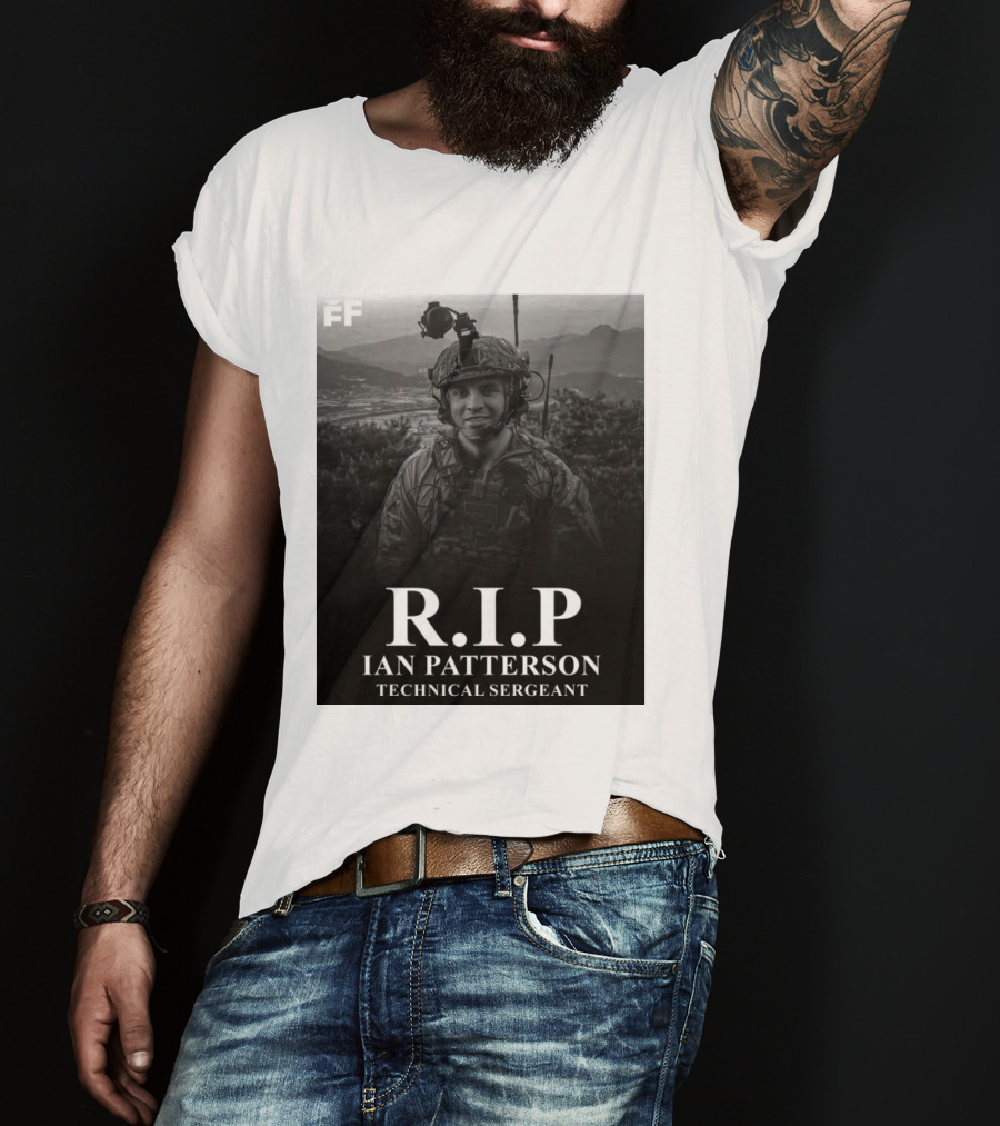 RIP Ian Patterson Technical Sergeant Tribute With Military T-Shirt