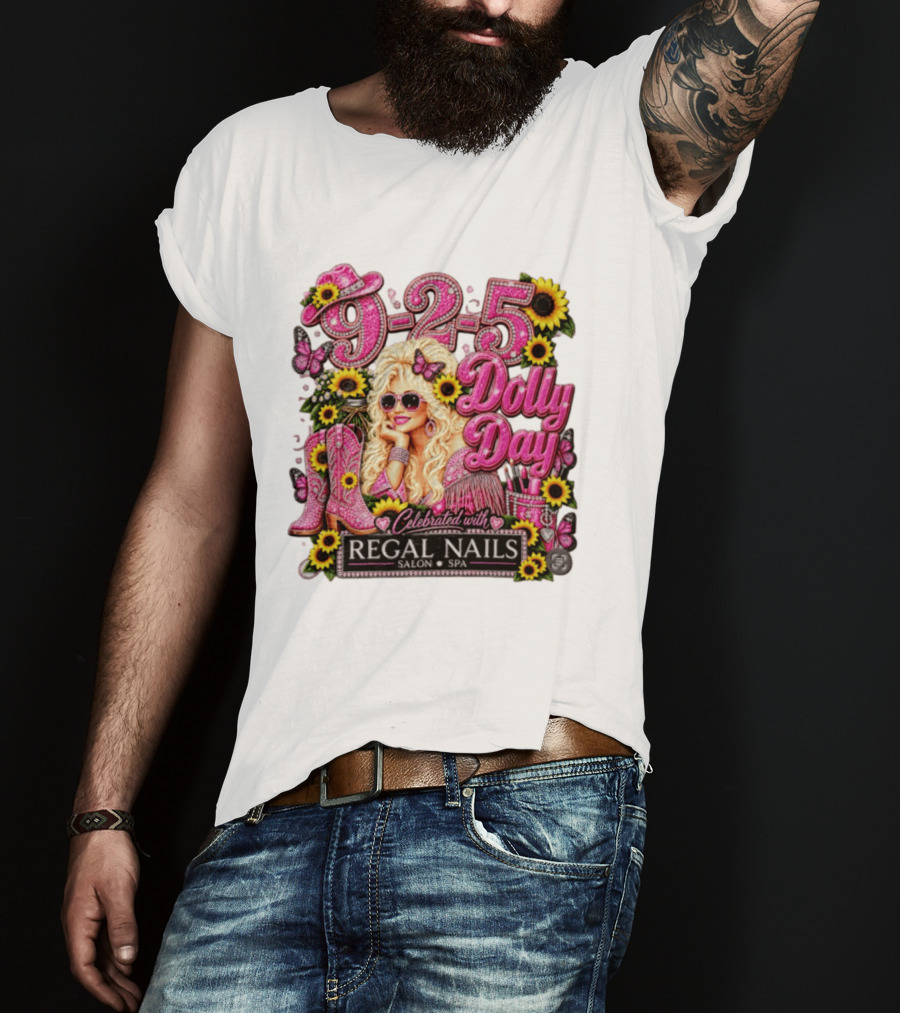 9 To 5 Dolly Day Celebrated With Regal Nails Salon Spa T-Shirt