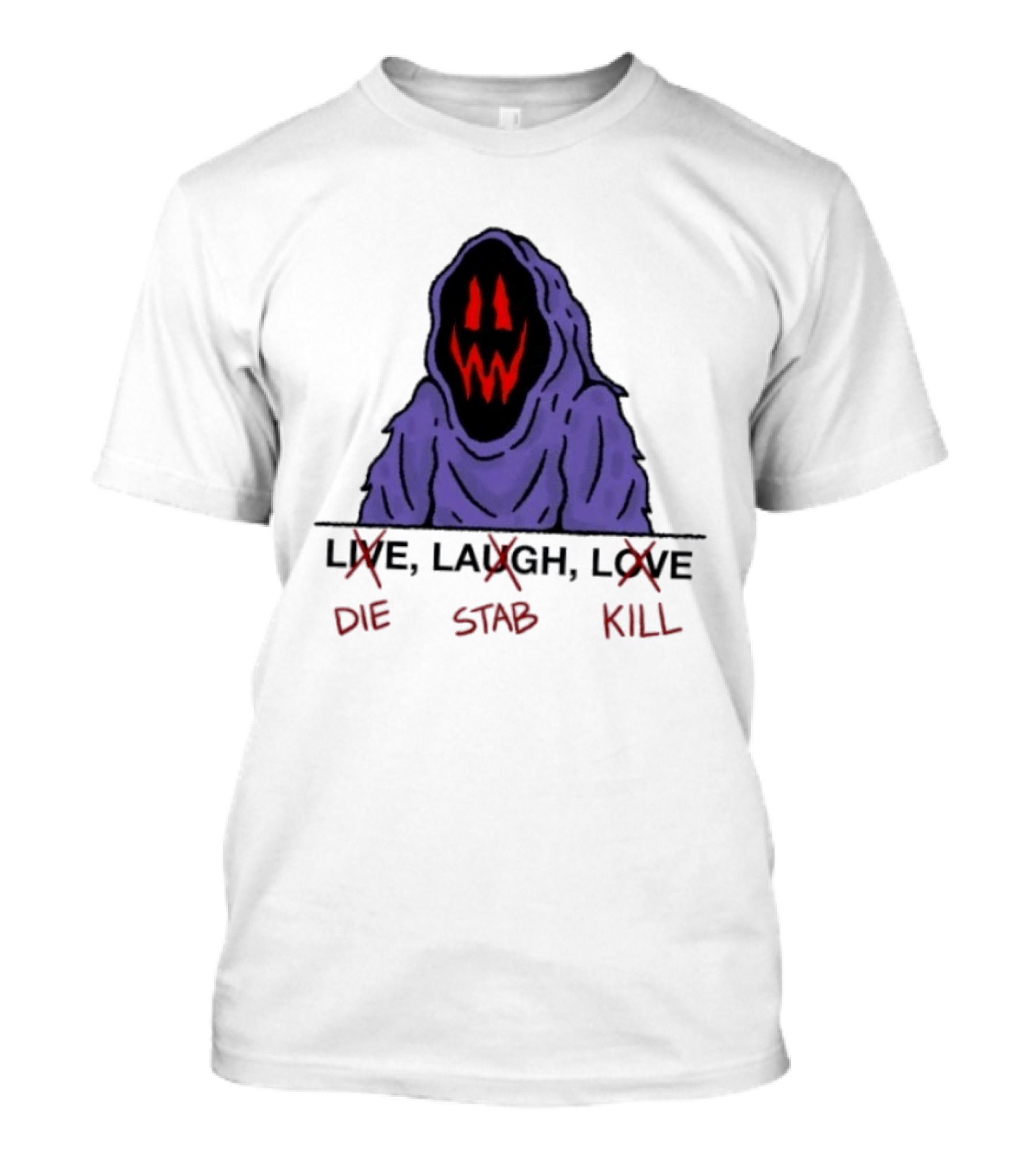 Grim Reaper Live Laugh Love Die Stab Kill T-Shirt