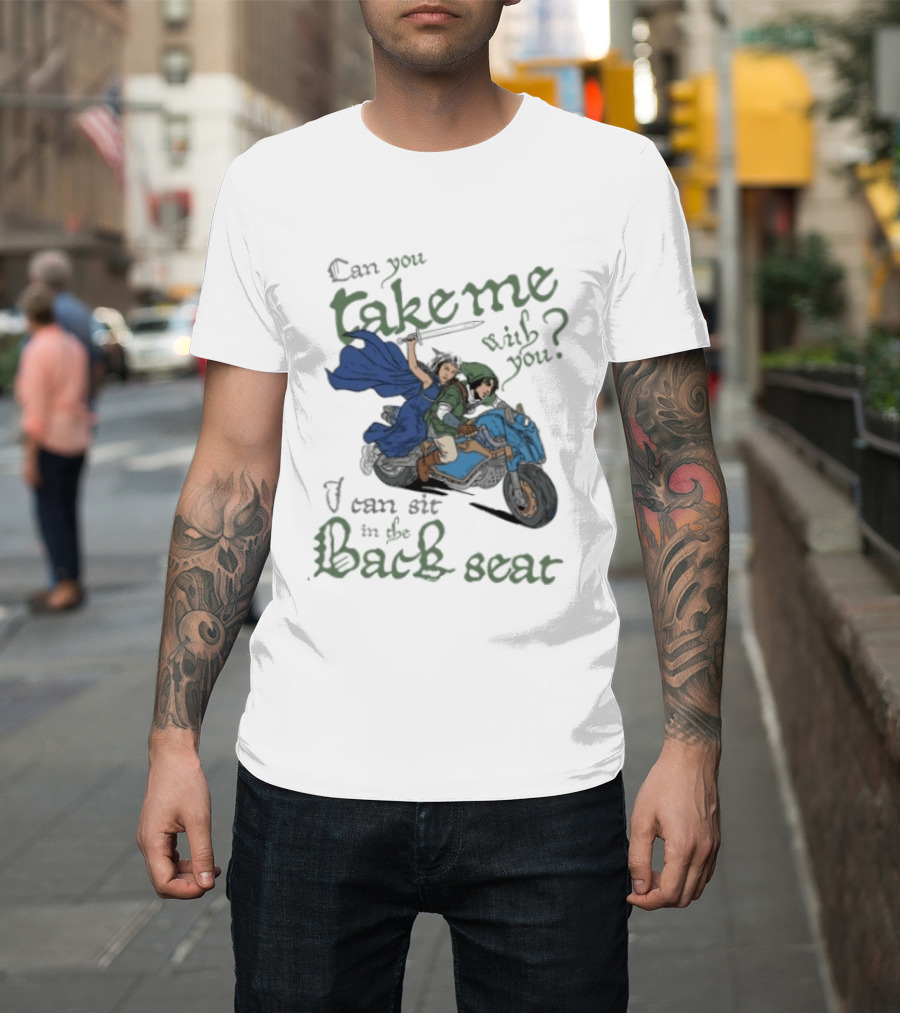 Legend Of Zelda Can You Take Me With You I Can Sit In The Back Seat T-Shirt