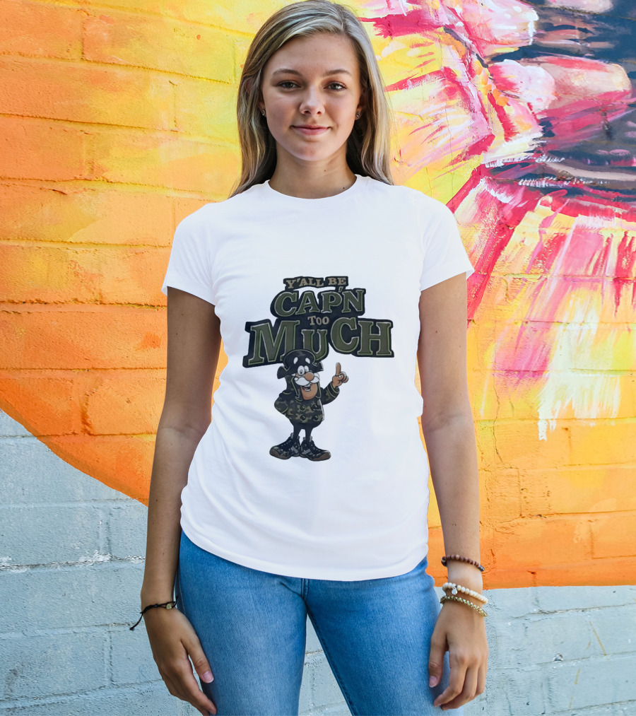 Y'all Be Cap'n Too Much Camo Pirate T-Shirt